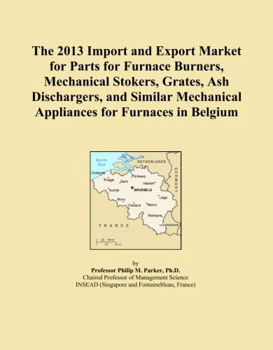 The 2013 Import and Export Market for Parts for Furnace Burners, Mechanical Stokers, Grates, Ash Dischargers, and Similar Mechanical Appliances for Furnaces in Belgium