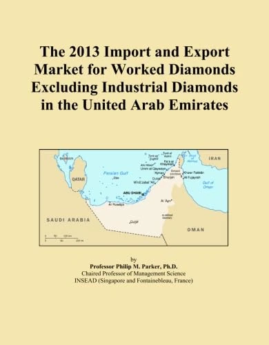 The 2013 Import and Export Market for Worked Diamonds Excluding Industrial Diamonds in the United Arab Emirates