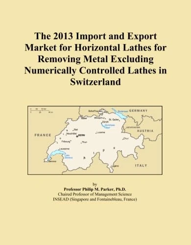 The 2013 Import and Export Market for Horizontal Lathes for Removing Metal Excluding Numerically Controlled Lathes in Switzerland