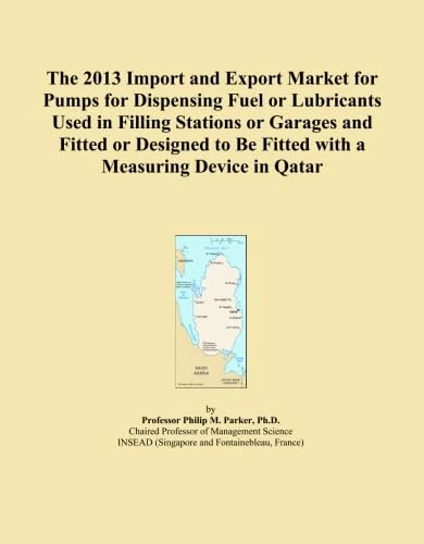 The 2013 Import and Export Market for Pumps for Dispensing Fuel or Lubricants Used in Filling Stations or Garages and Fitted or Designed to Be Fitted with a Measuring Device in Qatar