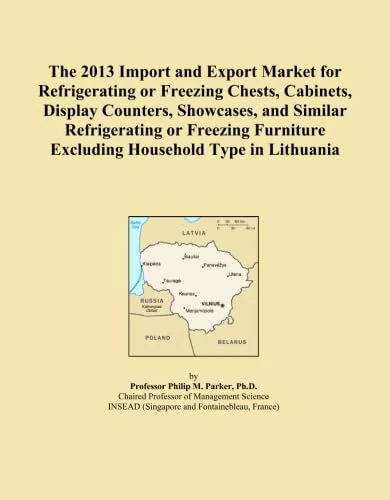 The 2013 Import and Export Market for Refrigerating or Freezing Chests, Cabinets, Display Counters, Showcases, and Similar Refrigerating or Freezing Furniture Excluding Household Type in Lithuania
