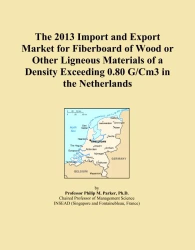 The 2013 Import and Export Market for Fiberboard of Wood or Other Ligneous Materials of a Density Exceeding 0.80 G/Cm3 in the Netherlands