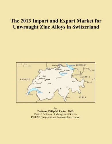 2013 Import Export Market Unwrought Zinc Alloys Switzerland