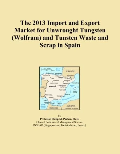 The 2013 Import and Export Market for Unwrought Tungsten (Wolfram) and Tunsten Waste and Scrap in Spain