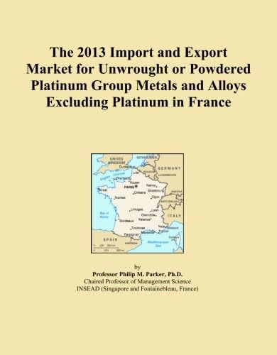 2013 Platinum Group Metals Import Export Market France