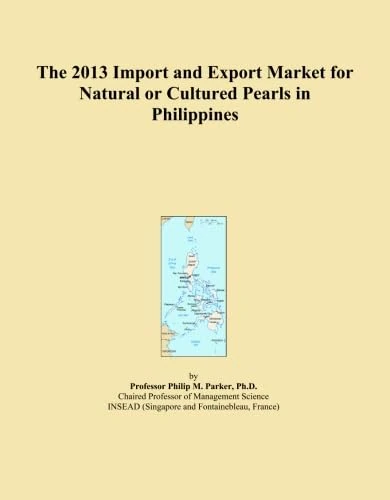 2013 Philippines Natural Cultured Pearls Import Export Market