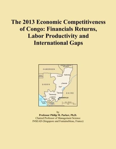 The 2013 Economic Competitiveness of Congo: Financials Returns, Labor Productivity and International Gaps