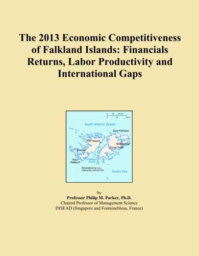 The 2013 Economic Competitiveness of Falkland Islands: Financials Returns, Labor Productivity and International Gaps
