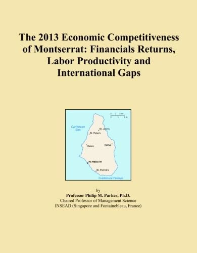 The 2013 Economic Competitiveness of Montserrat: Financials Returns, Labor Productivity and International Gaps