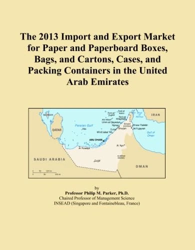 The 2013 Import and Export Market for Paper and Paperboard Boxes, Bags, and Cartons, Cases, and Packing Containers in the United Arab Emirates