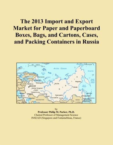 The 2013 Import and Export Market for Paper and Paperboard Boxes, Bags, and Cartons, Cases, and Packing Containers in Russia