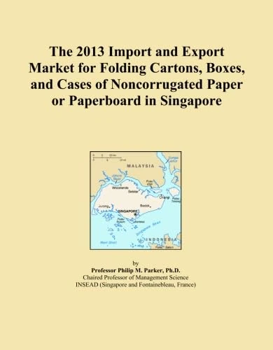The 2013 Import and Export Market for Folding Cartons, Boxes, and Cases of Noncorrugated Paper or Paperboard in Singapore