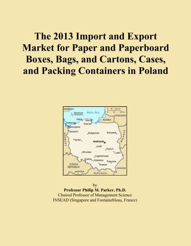 The 2013 Import and Export Market for Paper and Paperboard Boxes, Bags, and Cartons, Cases, and Packing Containers in Poland