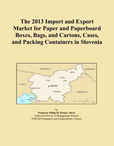 The 2013 Import and Export Market for Paper and Paperboard Boxes, Bags, and Cartons, Cases, and Packing Containers in Slovenia