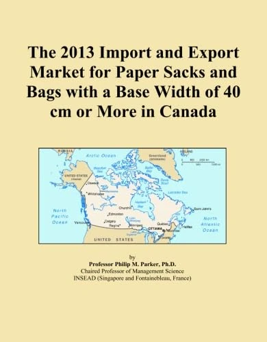 The 2013 Import and Export Market for Paper Sacks and Bags with a Base Width of 40 cm or More in Canada