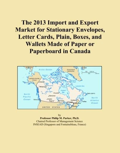 The 2013 Import and Export Market for Stationary Envelopes, Letter Cards, Plain, Boxes, and Wallets Made of Paper or Paperboard in Canada