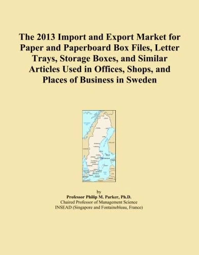 The 2013 Import and Export Market for Paper and Paperboard Box Files, Letter Trays, Storage Boxes, and Similar Articles Used in Offices, Shops, and Places of Business in Sweden