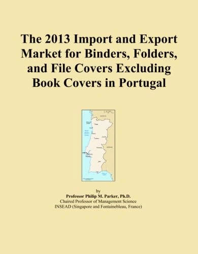 The 2013 Import and Export Market for Binders, Folders, and File Covers Excluding Book Covers in Portugal