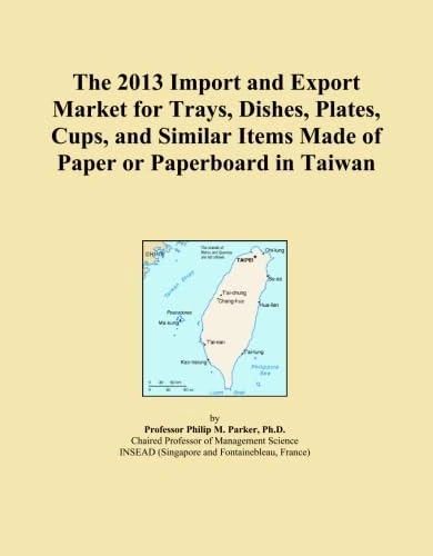 The 2013 Import and Export Market for Trays, Dishes, Plates, Cups, and Similar Items Made of Paper or Paperboard in Taiwan