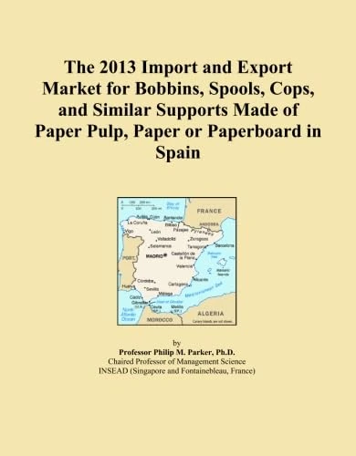 The 2013 Import and Export Market for Bobbins, Spools, Cops, and Similar Supports Made of Paper Pulp, Paper or Paperboard in Spain