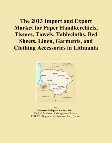 The 2013 Import and Export Market for Paper Handkerchiefs, Tissues, Towels, Tablecloths, Bed Sheets, Linen, Garments, and Clothing Accessories in Lithuania