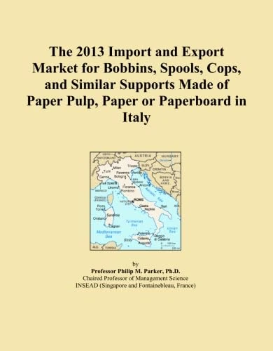 The 2013 Import and Export Market for Bobbins, Spools, Cops, and Similar Supports Made of Paper Pulp, Paper or Paperboard in Italy