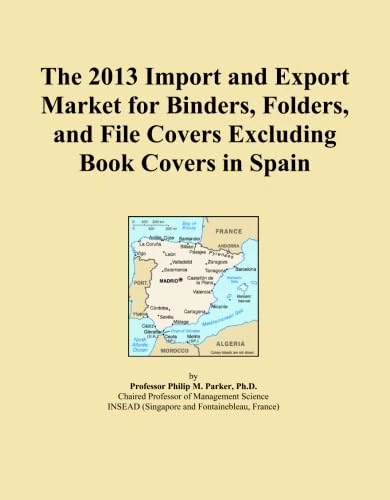 The 2013 Import and Export Market for Binders, Folders, and File Covers Excluding Book Covers in Spain