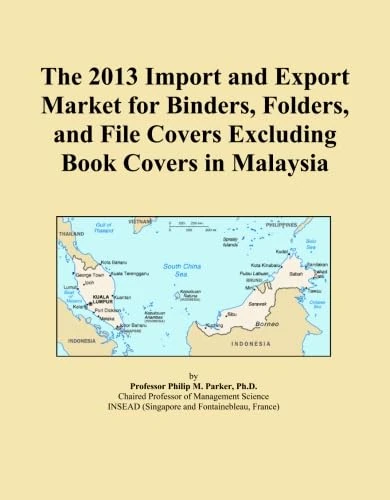 The 2013 Import and Export Market for Binders, Folders, and File Covers Excluding Book Covers in Malaysia