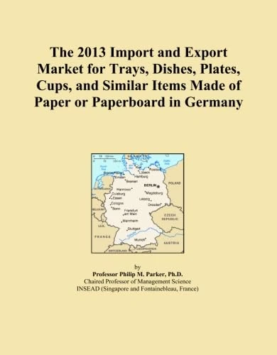 The 2013 Import and Export Market for Trays, Dishes, Plates, Cups, and Similar Items Made of Paper or Paperboard in Germany