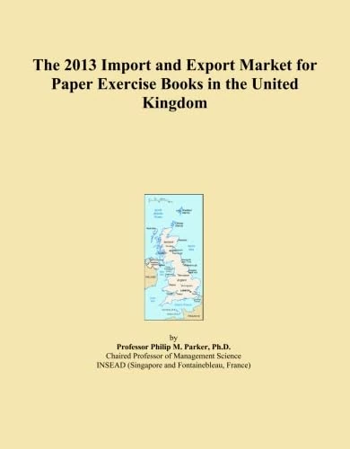 The 2013 Import and Export Market for Paper Exercise Books in the United Kingdom