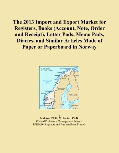 The 2013 Import and Export Market for Registers, Books (Account, Note, Order and Receipt), Letter Pads, Memo Pads, Diaries, and Similar Articles Made of Paper or Paperboard in Norway