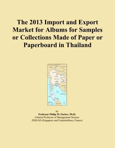 The 2013 Import and Export Market for Albums for Samples or Collections Made of Paper or Paperboard in Thailand