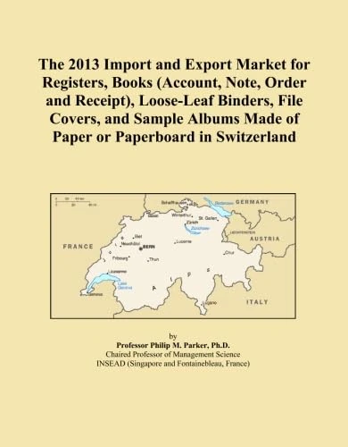 The 2013 Import and Export Market for Registers, Books (Account, Note, Order and Receipt), Loose-Leaf Binders, File Covers, and Sample Albums Made of Paper or Paperboard in Switzerland