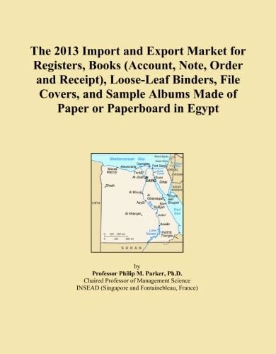 The 2013 Import and Export Market for Registers, Books (Account, Note, Order and Receipt), Loose-Leaf Binders, File Covers, and Sample Albums Made of Paper or Paperboard in Egypt