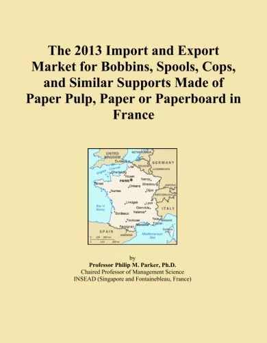 The 2013 Import and Export Market for Bobbins, Spools, Cops, and Similar Supports Made of Paper Pulp, Paper or Paperboard in France