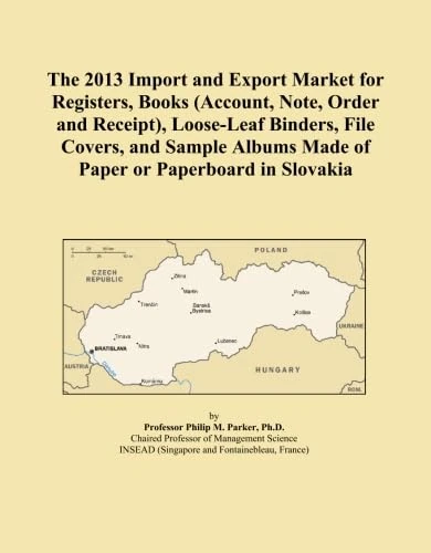 The 2013 Import and Export Market for Registers, Books (Account, Note, Order and Receipt), Loose-Leaf Binders, File Covers, and Sample Albums Made of Paper or Paperboard in Slovakia