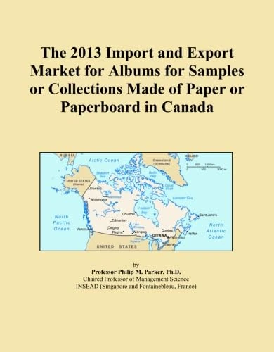The 2013 Import and Export Market for Albums for Samples or Collections Made of Paper or Paperboard in Canada