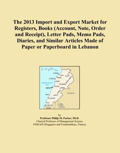 The 2013 Import and Export Market for Registers, Books (Account, Note, Order and Receipt), Letter Pads, Memo Pads, Diaries, and Similar Articles Made of Paper or Paperboard in Lebanon