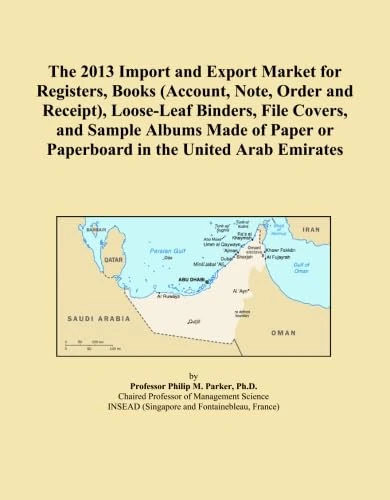 The 2013 Import and Export Market for Registers, Books (Account, Note, Order and Receipt), Loose-Leaf Binders, File Covers, and Sample Albums Made of Paper or Paperboard in the United Arab Emirates
