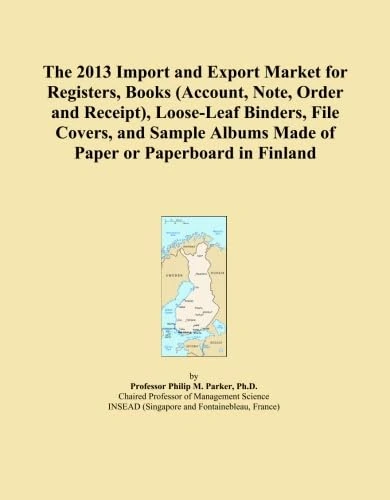 The 2013 Import and Export Market for Registers, Books (Account, Note, Order and Receipt), Loose-Leaf Binders, File Covers, and Sample Albums Made of Paper or Paperboard in Finland