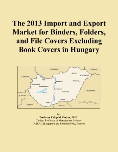 The 2013 Import and Export Market for Binders, Folders, and File Covers Excluding Book Covers in Hungary