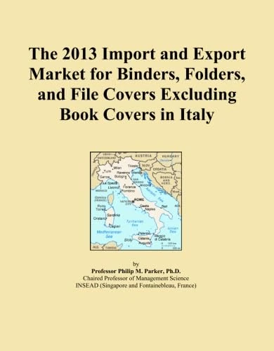The 2013 Import and Export Market for Binders, Folders, and File Covers Excluding Book Covers in Italy