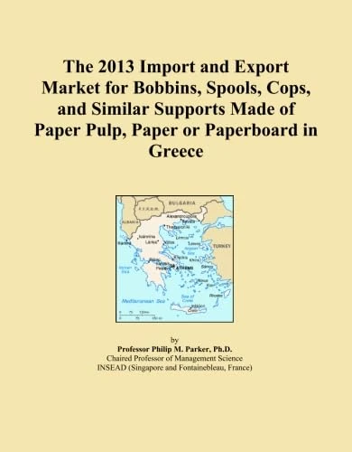The 2013 Import and Export Market for Bobbins, Spools, Cops, and Similar Supports Made of Paper Pulp, Paper or Paperboard in Greece