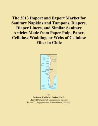 The 2013 Import and Export Market for Sanitary Napkins and Tampons, Diapers, Diaper Liners, and Similar Sanitary Articles Made from Paper Pulp, Paper, ... Wadding, or Webs of Cellulose Fiber in Chile