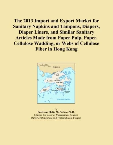 The 2013 Import and Export Market for Sanitary Napkins and Tampons, Diapers, Diaper Liners, and Similar Sanitary Articles Made from Paper Pulp, Paper, ... or Webs of Cellulose Fiber in Hong Kong