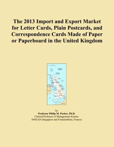 The 2013 Import and Export Market for Letter Cards, Plain Postcards, and Correspondence Cards Made of Paper or Paperboard in the United Kingdom