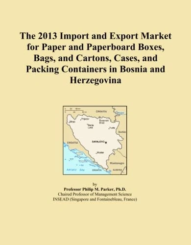 The 2013 Import and Export Market for Paper and Paperboard Boxes, Bags, and Cartons, Cases, and Packing Containers in Bosnia and Herzegovina