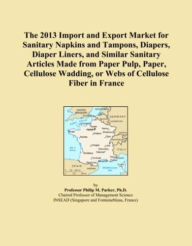 The 2013 Import and Export Market for Sanitary Napkins and Tampons, Diapers, Diaper Liners, and Similar Sanitary Articles Made from Paper Pulp, Paper, ... Wadding, or Webs of Cellulose Fiber in France