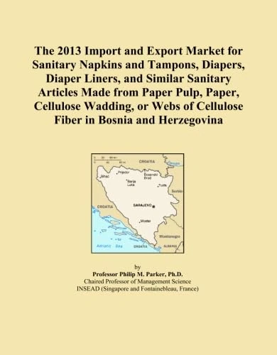 The 2013 Import and Export Market for Sanitary Napkins and Tampons, Diapers, Diaper Liners, and Similar Sanitary Articles Made from Paper Pulp, Paper, ... of Cellulose Fiber in Bosnia and Herzegovina