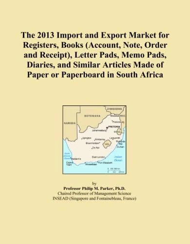The 2013 Import and Export Market for Registers, Books (Account, Note, Order and Receipt), Letter Pads, Memo Pads, Diaries, and Similar Articles Made of Paper or Paperboard in South Africa